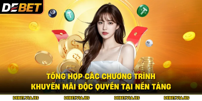 Tổng hợp các chương trình khuyến mãi độc quyền tại nền tảng